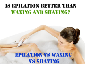 epilation vs waxing vs shaving