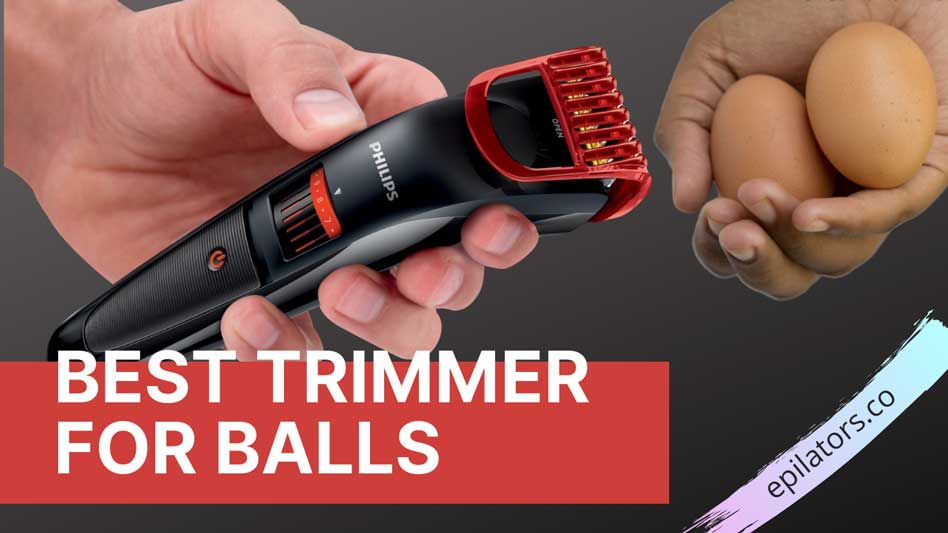 best trimmer for shaving balls