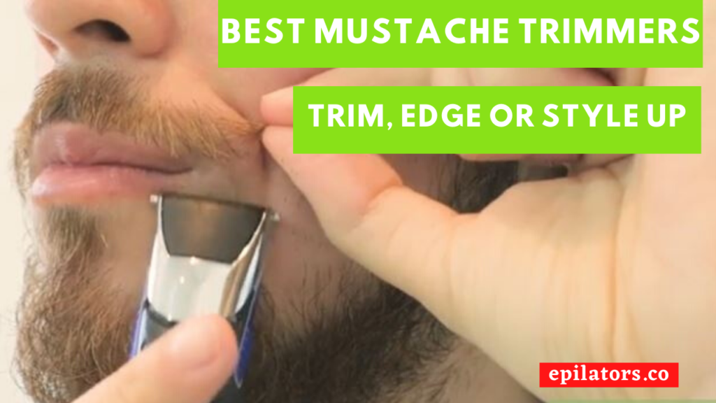 mustache trimmers best rated
