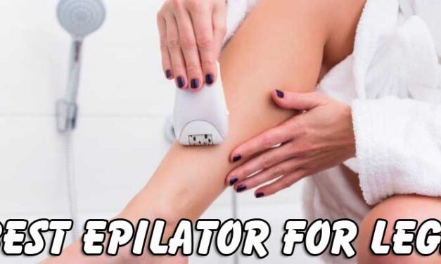 14 Best Epilator for Legs – Reviews & Buying Guide 2021